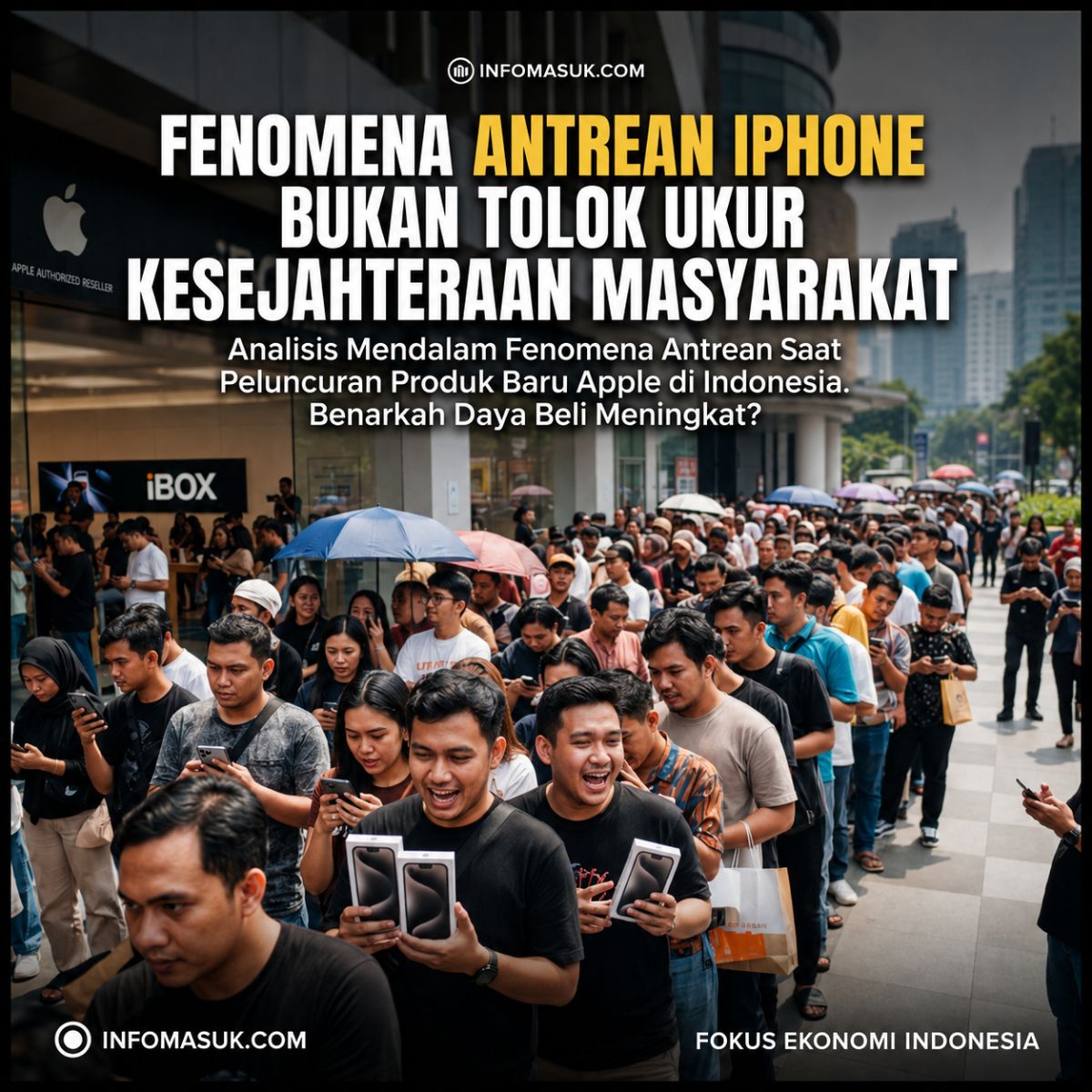 Fenomena Antrean iPhone Bukan Tolok Ukur Kesejahteraan Masyarakat